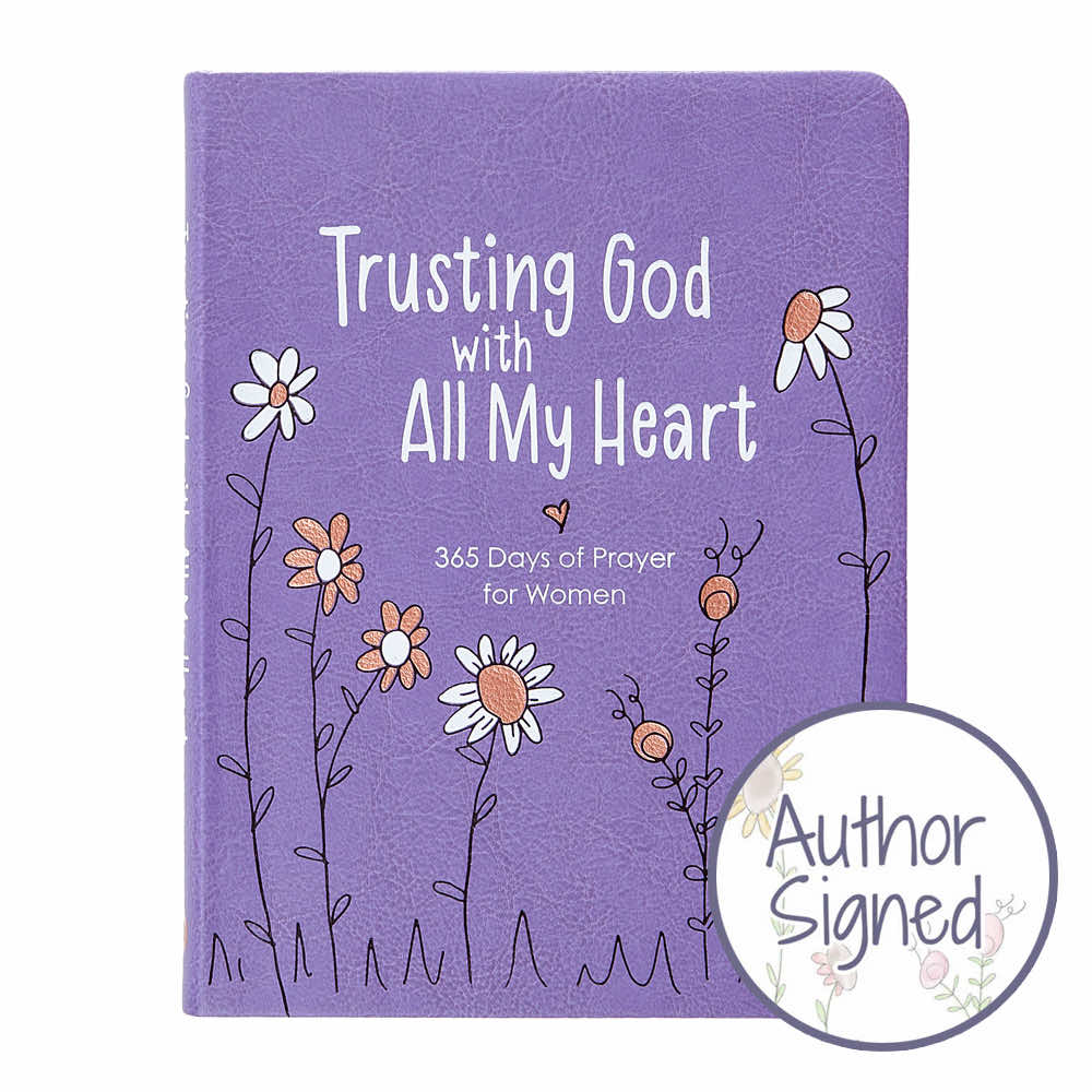 Signed copy of Trusting God with All My Heart: 365 Days of Prayer for Women by Amy Mecham